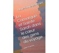 La Camargue et Sainte Sarah dans le cœur des gens du voyage: BDMC Production