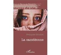 La Caméléonne - Françoise Bouchet - L'harmattan - broché - Roman