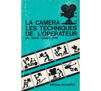 La caméra et les techniques de l'opérateur, 2e édition