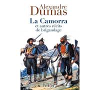 La Camorra et autres récits de brigandage Un inédit d'Alexandre Dumas - Alexandre Dumas - Librairie Vuibert - broché - Roman