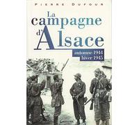 La campagne d'Alsace - Automne 1944 - Hiver 1945
