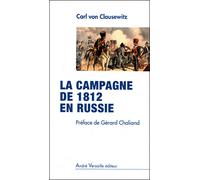 La campagne de 1812 en russie - Carl Von Clausewitz - Andre Versaille Eds - broché - Etude