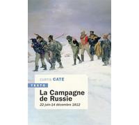 La campagne de Russie 22 juin - 14 décembre 1812 - Curtis Cate - Tallandier - Poche - Etude