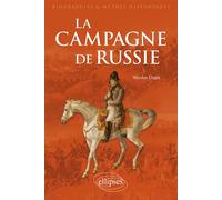 La Campagne de Russie - Nicolas Dujin - Ellipses - broché - Etude