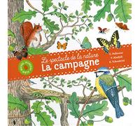 Virginie Aladjidi, Caroline Pellissier – La Campagne : Le spectacle de la nature – Cartonné
