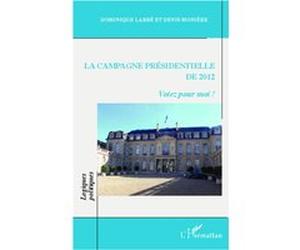 La campagne présidentielle de 2012 Dominique Labbé (Auteur), Denis Monière (Auteur)