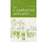 La campagne, quelle galère...