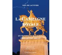 La Campagne royale: Un manifeste royaliste pour le XXIe siècle