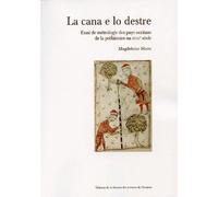 La Cana E Lo Destre - Essai D'histoire Métrologique Des Pays Occitano-Catalans, Et D'ailleurs, De La Préhistoire Au 18e Siècle