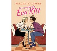 La cancelación de Eva Kitt - Mazey Eddings - Fandom Books - ebook (ePub) - Livre