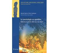 La Cancérologie Au Quotidien - Médecine Et Patients Alliés Face Aux Cancers