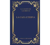 La Canción de las Sirenas: La Caza Eterna