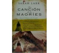 La Canción De Los Maoríes - Lark, Sarah, (aut.), Andres, Susana, (tr.) Lark, Sarah, Aut , Andres, Susana, Tr (Auteur)