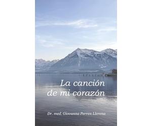 La Canción de Mi Corazón:: Sátira en verso para el universo, con versos libres para que te equilibres. Así creas tu camino sin mirar el del vecino, ... viviéndolo con salud y no en el ataúd.