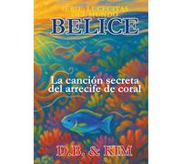La Canción Secreta del Arrecife de Coral: BELICE