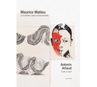 La Candélaria, Gaza et autres banalités... Antonin artaud - chiote a l'esprit - Maurice Matieu - Actes sud - broché - Beau livre