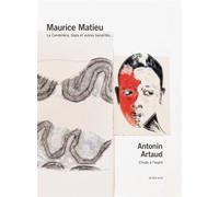 La Candélaria, Gaza et autres banalités... Antonin artaud - chiote a l'esprit - Maurice Matieu - Actes sud - broché - Beau livre