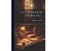 La Canne De M. De Balzac...