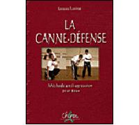 La canne-défense Méthode anti agression pour tous - Jacques Levinet - Chiron - broché - Guide