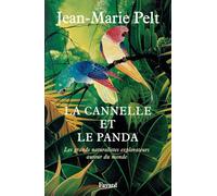 La Cannelle et le panda. Les Grands Naturalistes explorateurs autour du monde