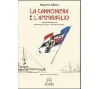 La Cannoniera E L'ammiraglio. Oceano Pacifico 1914 Maximilian Von Spee-Maxime Destremau