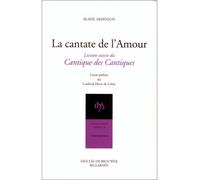 La Cantate de l'Amour - Lecture suivie du Cantique des Cantiques - Blaise Arminjon - Desclée De Brouwer - Livre