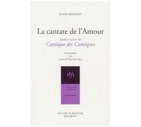 La Cantate De L'amour - Suivi Du Cantique Des Cantiques