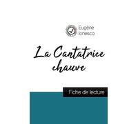 La Cantatrice chauve de Eugène Ionesco (fiche de lecture et analyse complète de l'oeuvre)