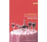 La cantatrice Christophe Mercier (Auteur)