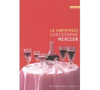 La cantatrice - Christophe Mercier - Losfeld Joelle - broché - Roman