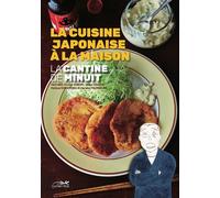 La cantine de minuit - la cuisine japonaise à la maison - Yaro Abe - Le Lezard Noir - broché - Guide