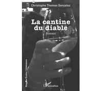 La cantine du diable - Christophe Thomas Gonzalez - L'harmattan - broché - Roman