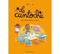 La cantoche, Tome 06: Les pieds dans le plat