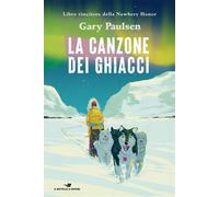 La canzone dei ghiacci - Gary Paulsen - EDIZIONI PIEMME - ebook (ePub) - Livre