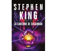 La canzone di Susannah. La torre nera (Vol. 6)