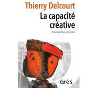 La capacité créative: Du soin psychique à l'existence