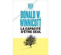 La capacité d'être seul de Donald Winnicott ,Catherine Audibert (Préface),Jeannine Kalmanovitch (Traduction) ( 17 juin 2015 )