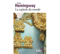 La capitale du monde/L'heure triomphale de Francis Macomber - Ernest Hemingway - Gallimard - Poche - Roman