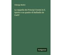 La cappella dei Principi Corsini in S. Spirito e un quadro di Raffaello de Carli?