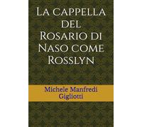 La cappella del Rosario di Naso come Rosslyn