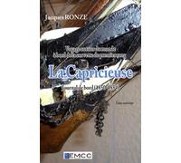 La Capricieuse: Voyage autour du monde à bord de la corvette de premier rang - Journal de bord (1850-1854)