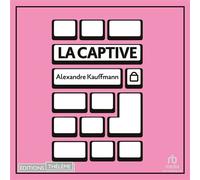 La Captive - Alexandre Kauffmann - EDITIONS THÉLÈME - Livre audio - Livre