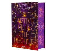 La Captive de la cité déchue - relié collector - Tome 01