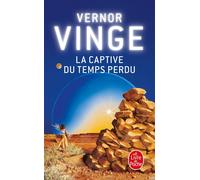 La Captive du temps perdu - Vernor Vinge - Lgf - Poche - Roman