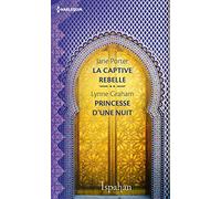La captive rebelle - Princesse d'une nuit