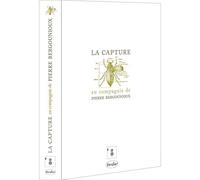 La Capture, En Compagnie De Pierre Bergounioux - Édition Collector