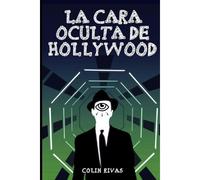 La Cara Oculta De Hollywood