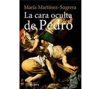 La Cara Oculta De Pedro - Martinez - Sagrera, María Martinez - Sagrera, María (Auteur)