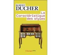 La Caractéristique des styles Robert Ducher (Auteur), Stéphane Laurent (Edité par), Jean-François Boisset (Edité par)
