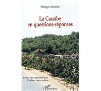 La caraïbe en question-reponse Testez vos connaissances, évaluez votre culture - Philippe Mariello - L'harmattan - broché - Etude